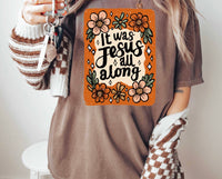 Load image into Gallery viewer, It was Jesus all along
