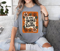 Load image into Gallery viewer, It was Jesus all along
