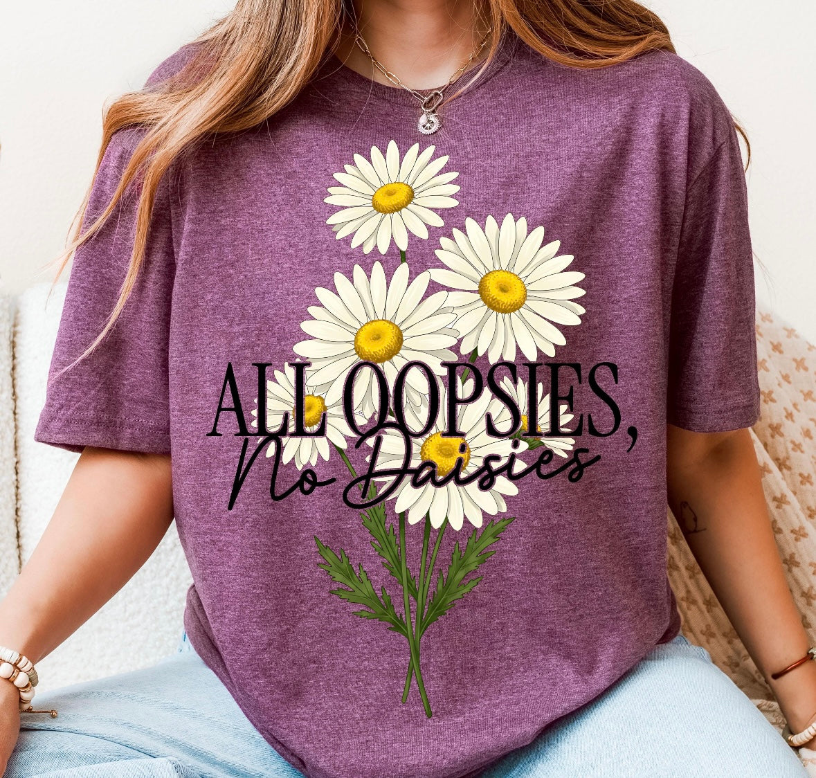 All Oopsies No Daises