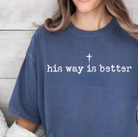 Load image into Gallery viewer, His way is better
